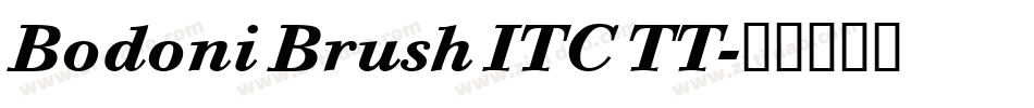 Bodoni Brush ITC TT字体转换